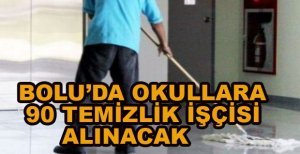 BOLU'DA OKULLARA 90 İŞÇİ ALINACAK