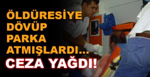 BOLU'DA ÖLDÜRESİYE DÖVMÜŞLERDİ…