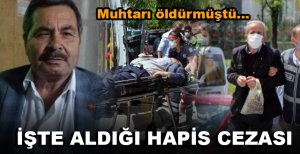 BOLU'NUN GÖBEĞİNDE MUHTARI ÖLDÜREN SANIĞIN İŞTE ALDIĞI CEZA…