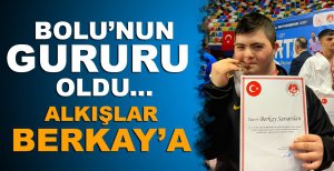 BOLU'NUN GURURU OLDU…ALKIŞLAR BERKAY'A