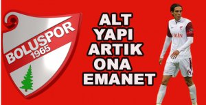 BOLUSPOR'DA ALT YAPININ BAŞINA ESKİ OYUNCU GETİRİLDİ