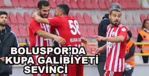 BOLUSPOR'DA KUPA GALİBİYETİ SEVİNCİ