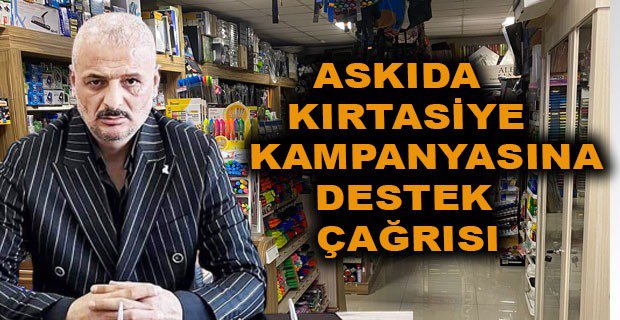 ASKIDA KIRTASİYE KAMPANYASINA DESTEK ÇAĞRISI