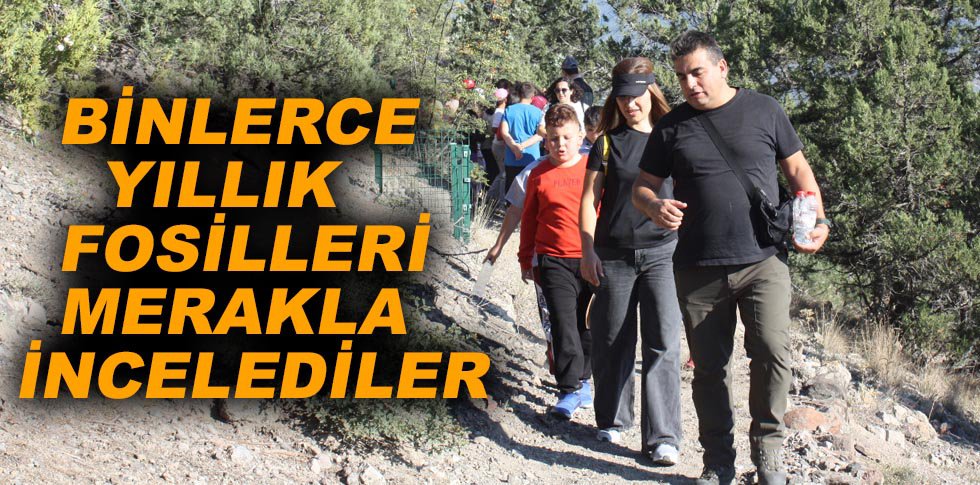 BİNLERCE YILLIK FOSİLLERİ MERAKLA İNCELEDİLER
