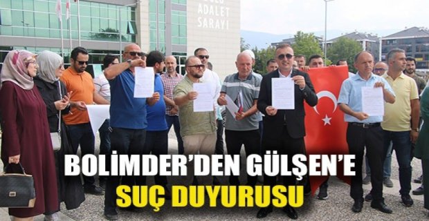 BOLİMDER’DEN GÜLŞEN’E SUÇ DUYURUSU
