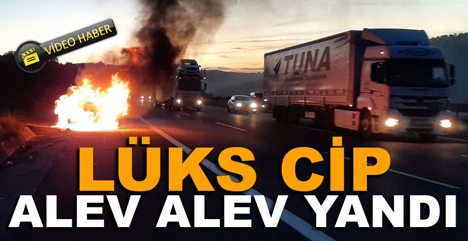 BOLU’DA LÜKS CİP ALEV ALEV YANDI