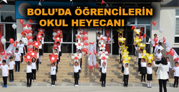BOLU’DA ÖĞRENCİLERİN OKUL HEYECANI