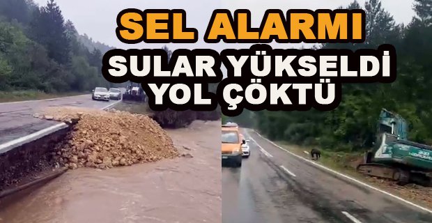 BOLU’DA SEL ALARMI SULAR YÜKSELDİ YOLLAR KAPANDI