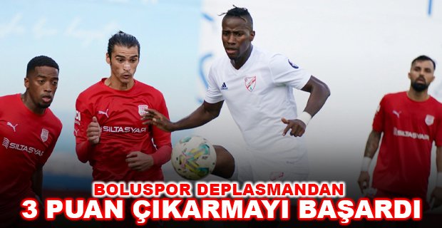 BOLUSPOR DEPLASMANDAN 3 PUAN ÇIKARMAYI BAŞARDI