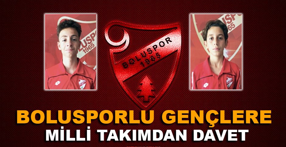 BOLUSPORLU GENÇLERE MİLLİ TAKIMDAN DAVET