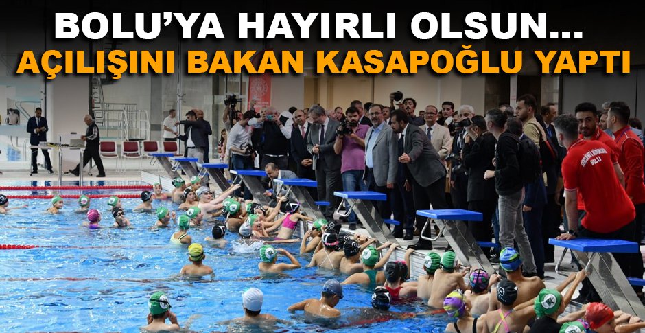 BOLU’YA HAYIRLI OLSUN… AÇILIŞINI BAKAN KASAPOĞLU YAPTI