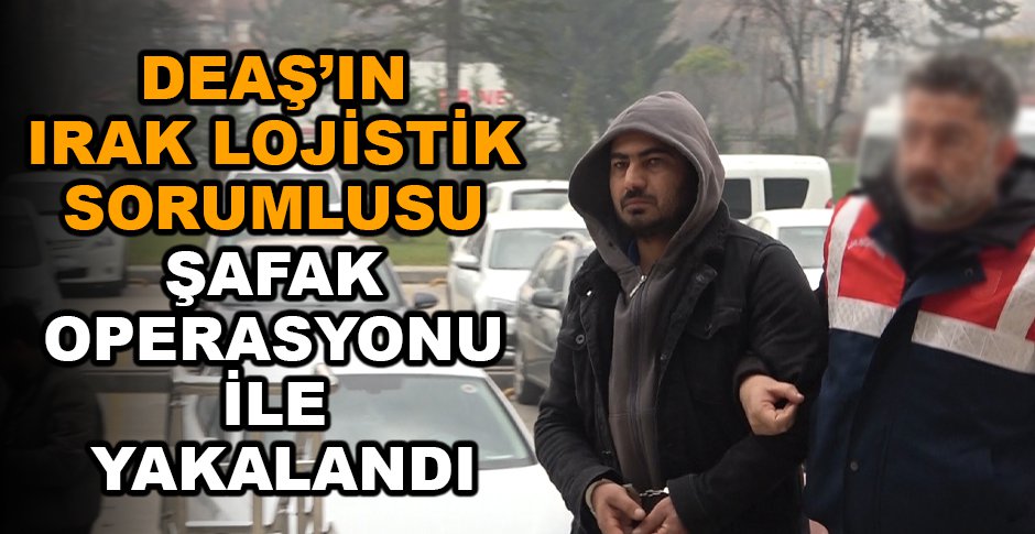 DEAŞ’IN IRAK LOJİSTİK SORUMLUSU BOLU’DA ŞAFAK OPERASYONU İLE YAKALANDI