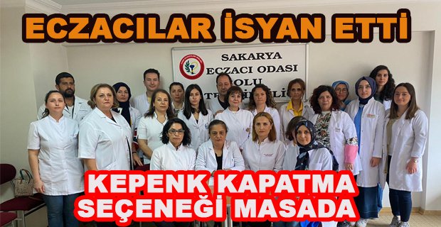 ECZACILARDAN İSYAN