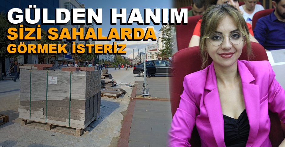 KENTTE İSYAN ETTİREN ÇALIŞMA