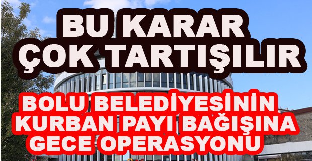 KURBAN BAĞIŞIYLA İLGİLİ ÇOK TARTIŞILACAK KARAR