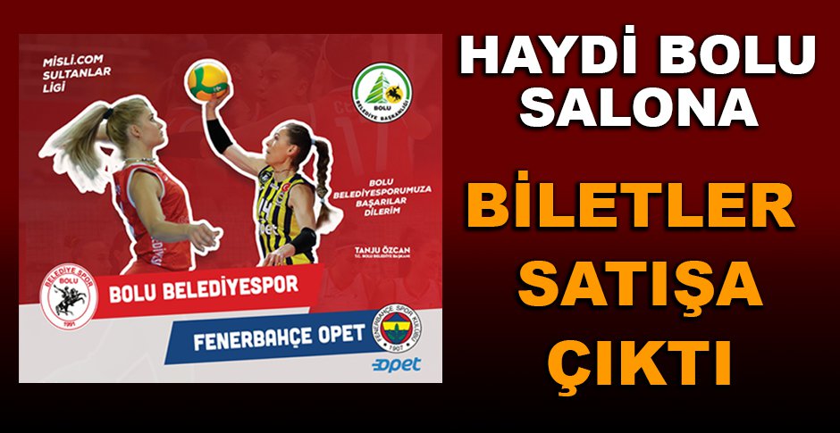 MAÇ BİLETLERİ SATIŞA ÇIKTI! HAYDİ BOLU SALONA