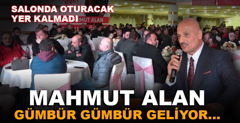MAHMUT ALAN GÜMBÜR GÜMBÜR GELİYOR