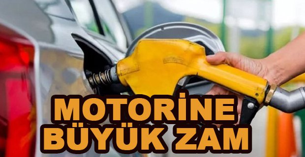 MOTORİNE BÜYÜK ZAM GELİYOR