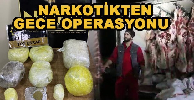 NARKOTİKTEN GECE OPERASYONU