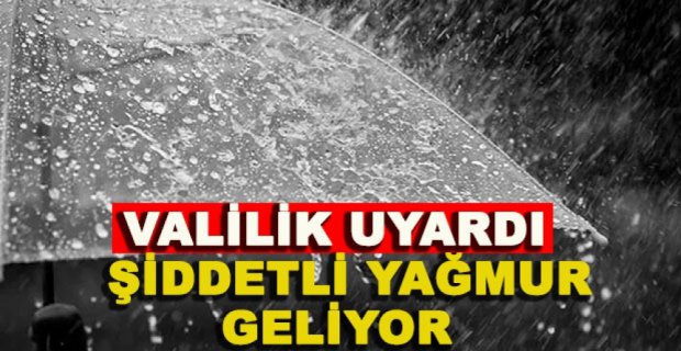 ŞİDDETLİ YAĞMUR GELİYOR