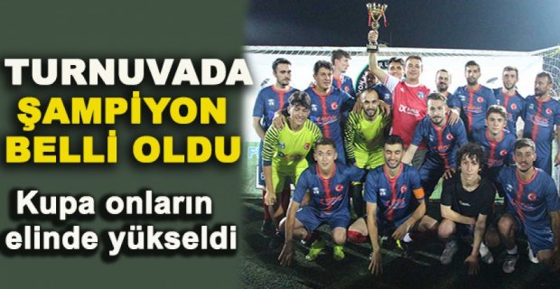 TURNUVADA ŞAMPİYON BELLİ OLDU