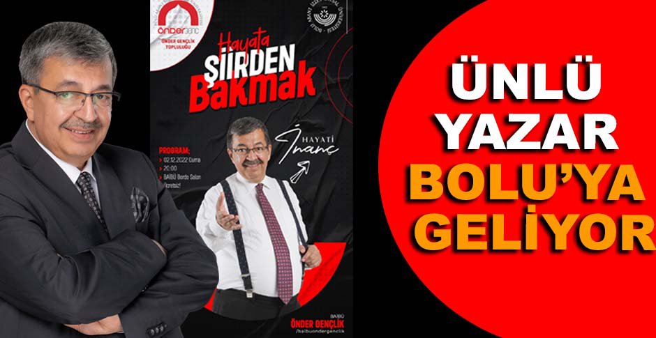 ÜNLÜ YAZAR BOLU'YA GELİYOR