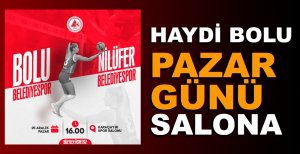 HAYDİ BOLU PAZAR GÜNÜ SALONA 