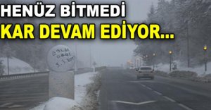 HENÜZ BİTMEDİ KAR DEVAM EDİYOR
