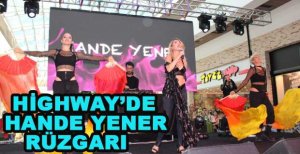 HİGHWAY'DE HANDE YENER RÜZGARI