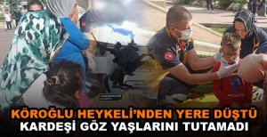KÜÇÜK ÇOCUK KÖROĞLU HEYKELİ'NDEN YERE DÜŞTÜ