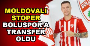 MOLDOVALI STOPER BOLUSPOR'DA