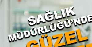 SAĞLIK MÜDÜRLÜĞÜ'NDEN O İLÇEYE GÜZEL HİZMET