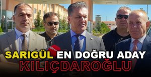 SARIGÜL EN DOĞRU ADAY KILIÇDAROĞLU