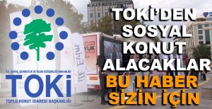 TOKİ'DEN SOSYAL KONUT ALACAKLAR BU HABER SİZİN İÇİN 
