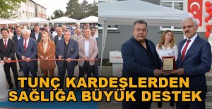 TUNÇ KARDEŞLERDEN SAĞLIĞA BÜYÜK DESTEK