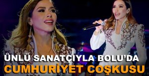 ÜNLÜ SANATÇIYLA BOLU'DA CUMHURİYET COŞKUSU