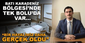 BATI KARADENİZ BÖLGESİ'NDE TEK BOLU'DA VAR…