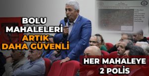 BOLU MAHALELERİ ARTIK DAHA GÜVENLİ 