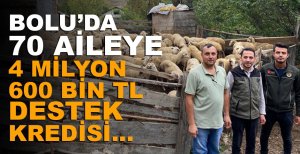 BOLU'DA 70 AİLEYE 4 MİLYON 600 BİN TL DESTEK KREDİSİ…
