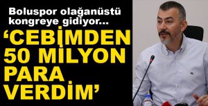 "BOLUSPOR OLAĞANÜSTÜ GENEL KURULA GİDİYOR"