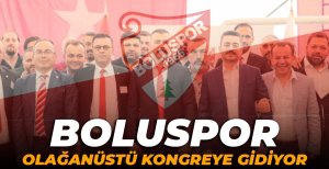 BOLUSPOR OLAĞANÜSTÜ KONGREYE GİDİYOR...