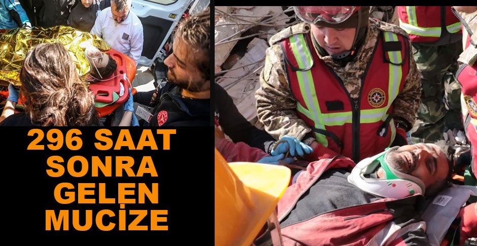 296 SAAT SONRA MUCİZE KURTULUŞ
