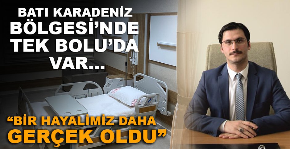 BATI KARADENİZ BÖLGESİ’NDE TEK BOLU’DA VAR…