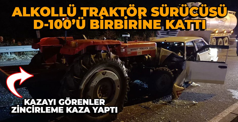 BOLU'DA ALKOLLÜ TRAKTÖR SÜRÜCÜSÜ D-100’Ü BİRBİRİNE KATTI