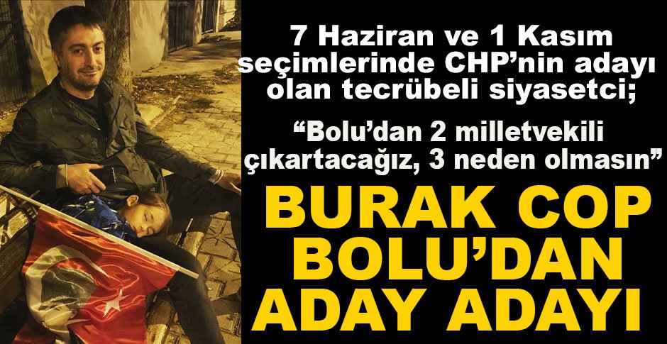 BURAK COP CHP'DEN ADAY ADAYI....