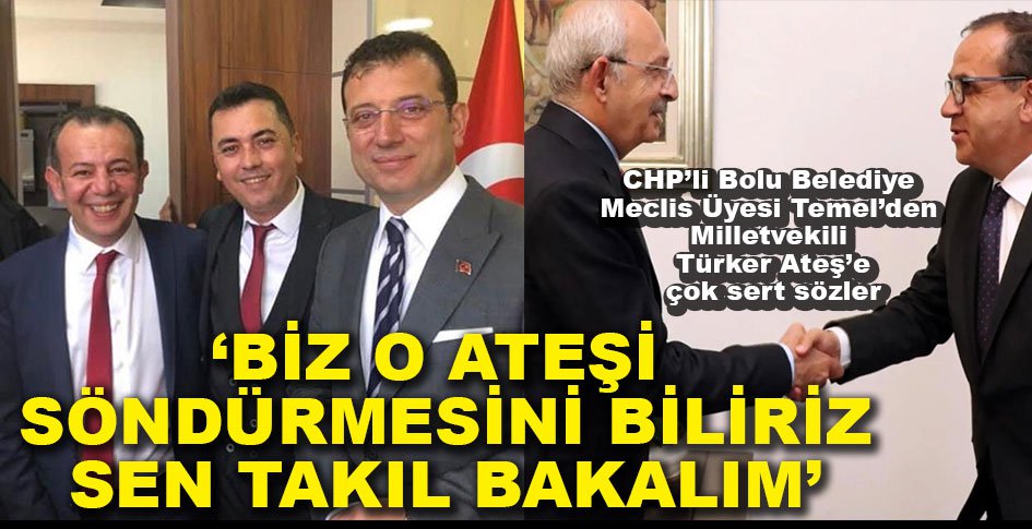 CHP'Lİ MECLİS ÜYESİ TEMEL'DEN TÜRKER ATEŞ'E GÖNDERME...