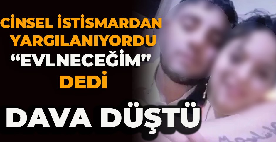 CİNSEL İSTİSMARDAN YARGILANIYORDU 