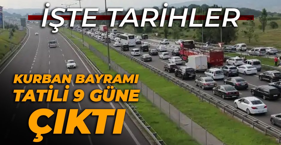 CUMHURBAŞKANI ERDOĞAN AÇIKLADI: BAYRAM TATİLİ 9 GÜNE ÇIKARILDI