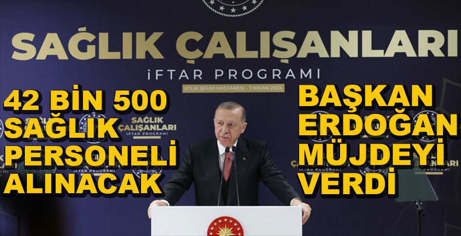 ERDOĞAN'DAN SAĞLIKÇILARA MÜJDE....