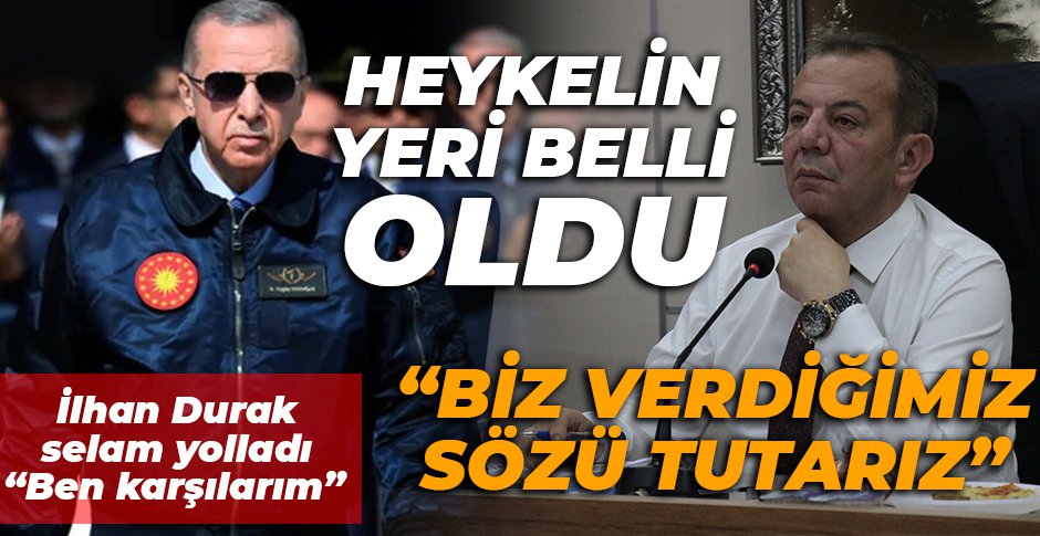 ERDOĞAN'IN HEYKELİNİN DİKİLECEĞİ YERİ SÖYLEDİ